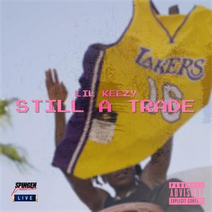 Still A Trade (Explicit)