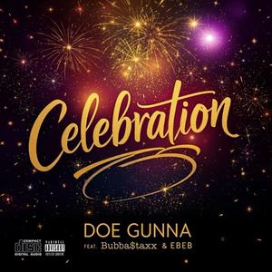 Celebration (feat. EBEB & Bubba$taxx) (Explicit)
