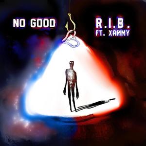 No Good (feat. Xammy)