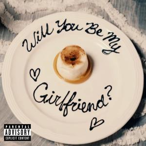 Girlfriend (Explicit)