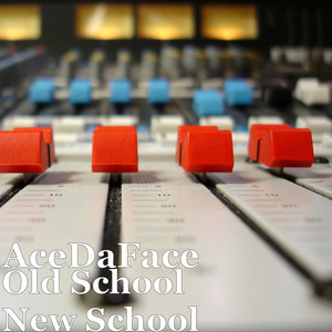 Old School New School (Explicit)