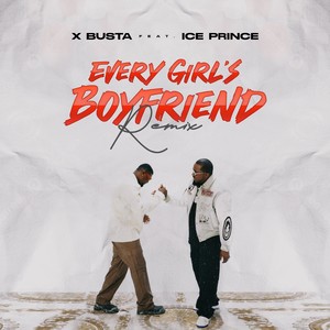 Every Girl’s Boyfriend (Remix) [Explicit]