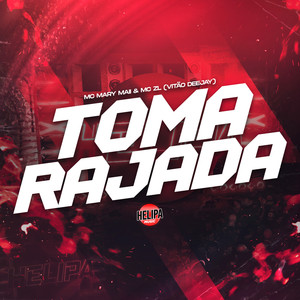 Toma Rajada (Explicit)