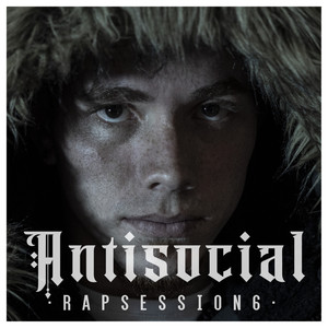 Antisocial: Rap Session 6 (Explicit)