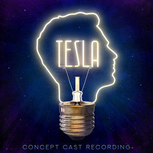 Tesla (Concept Cast Recording)