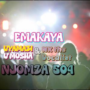 EMAKHAYA (feat. UYAMAZI U'MOSHA & NK DA vocalist)