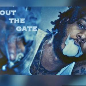 OUT THE GATE (Explicit)