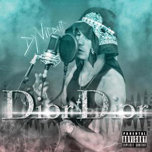 Dior Dior (Explicit)