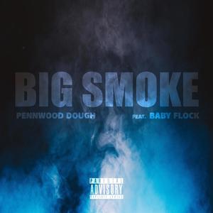 Big Smoke (feat. Baby Flock) [Explicit]