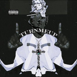 TurnMeUp (Explicit)