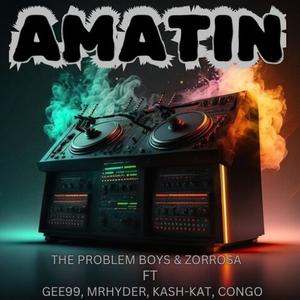 Amatin (Vocal|feat. ZORROsa, Gee99, Mrhyder, Kash-Kat & Congo)