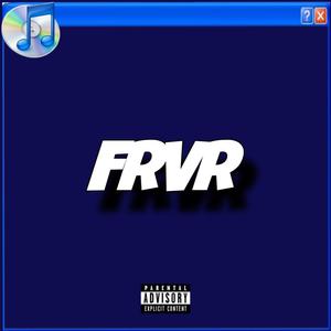 FRVR (feat. ELEVATED, Yurro & dharkr) (Explicit)
