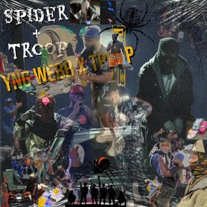 SPIDER & TROOP (Explicit)