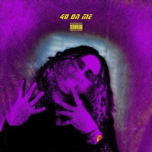 40 On Me (Explicit)