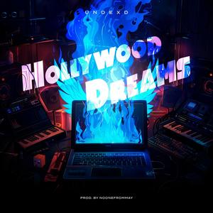 Hollywood Dreams (Explicit)