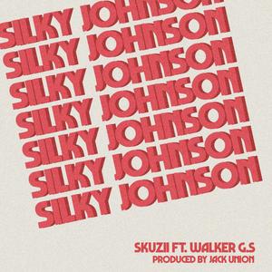 Silky Johnson (feat. Walker G.S. & Jack Union) [Explicit]