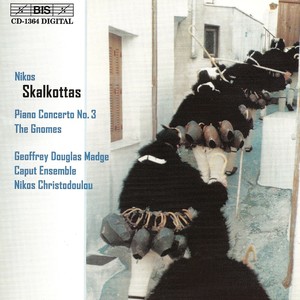 SKALKOTTAS: Piano Concerto No. 3 / The Gnomes