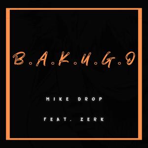 B.A.K.U.G.O (Explicit)