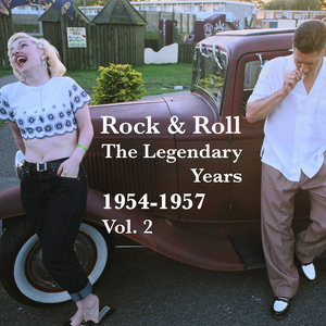 Rock & Roll, The Legendary Years 1954-1957, Vol. 2