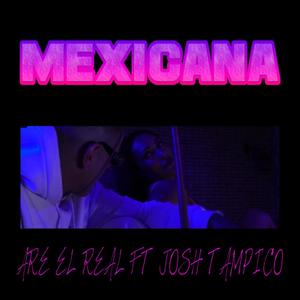 Mexicana (feat. Josh Tampico) [Explicit]