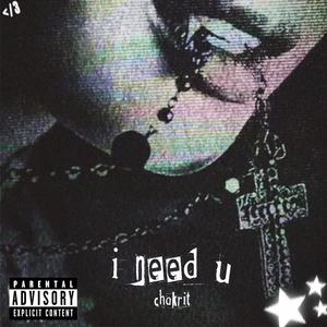 i need u (Explicit)