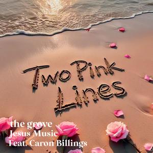 Two Pink Lines (feat. Caron Billings)