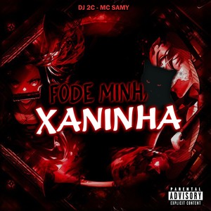 Fode Minha Xaninha (Explicit)