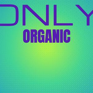 Only Organic