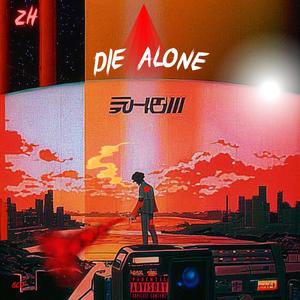 DIE ALONE (Explicit)