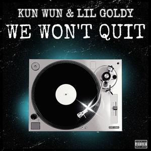 We Won't Quit (Explicit)