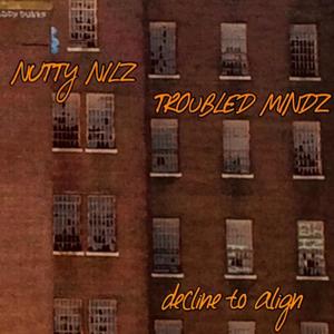 Decline to Align(feat. Troubled Mindz) (Explicit)
