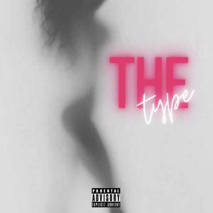 The Type (feat. SHXDDIE) [Explicit]