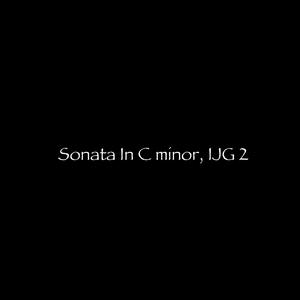 Sonata In C minor, IJG 2