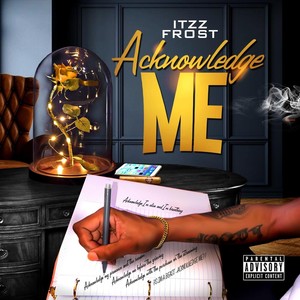 Acknowledge Me (Explicit)