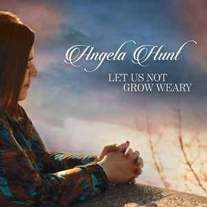 Let Us Not Grow Weary