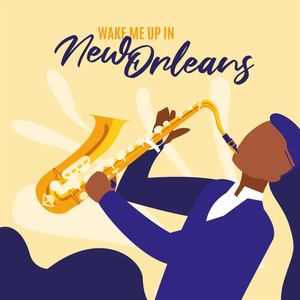 Wake Me Up in New Orleans