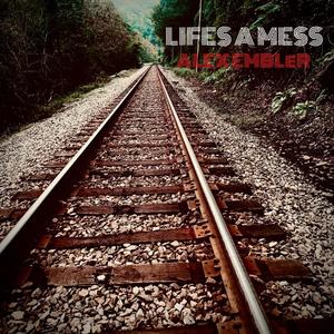 Life's A Mess (Explicit)