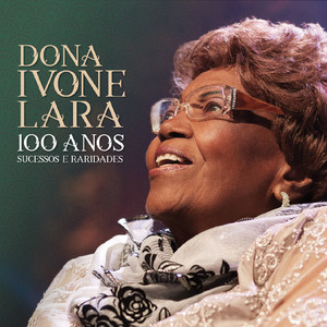 Dona Ivone Lara - Prea Comeu