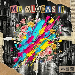 Me Alocas II (Explicit)