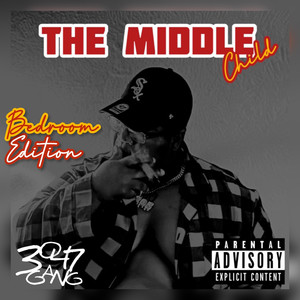 The Middle Child (Bedroom Editon) [Explicit]