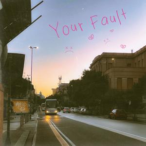 Your Fault