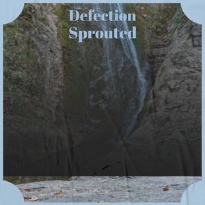 Defection Sprouted