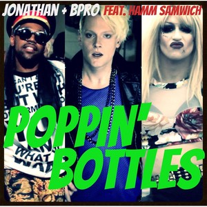 Poppin' Bottles(feat. Hamm Samwich) (Explicit)