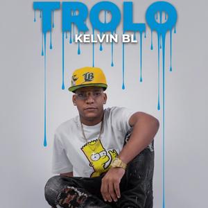 Kelvin BL - Trolo