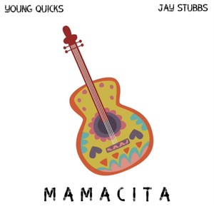 Mamacita(feat. Young Quicks)