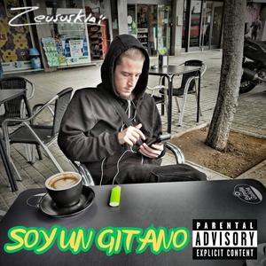 Soy Un Gitano (Explicit)