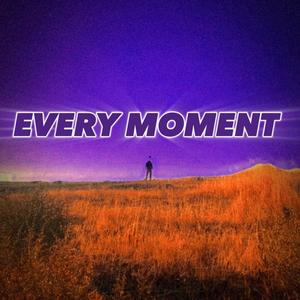 EVERY MOMENT (feat. Elmadeit) [Explicit]