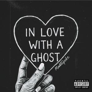 In Love With a Ghost (Explicit)