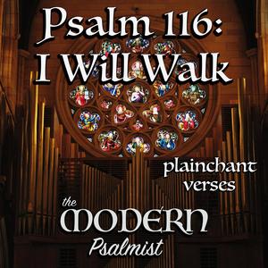 Psalm 116: I Will Walk (24th OT B) – plainchant verses (feat. Rebecca De La Torre)