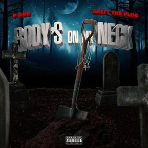 Body's On My Neck (feat. Ralfy the Plug) (Explicit)